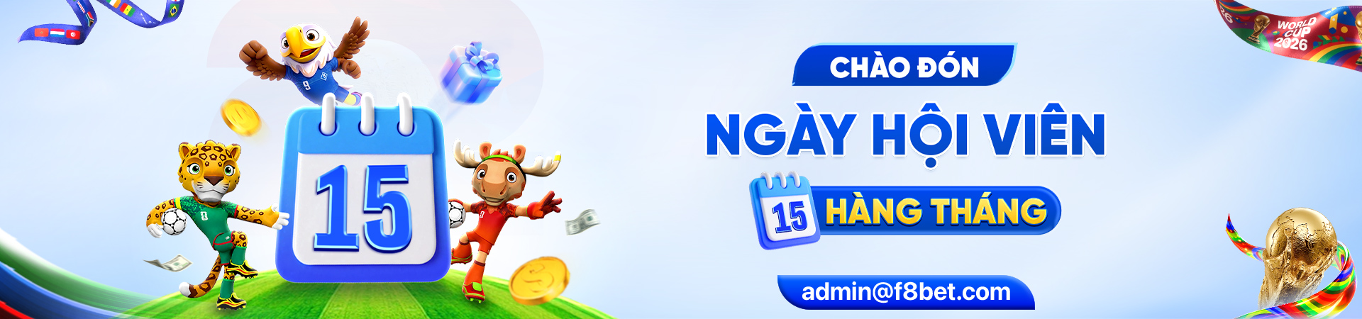 chào đón ngày lễ hội viên tại f8bet